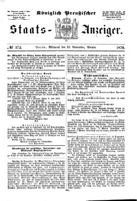 Königlich Preußischer Staats-Anzeiger (Allgemeine preußische Staats-Zeitung) Mittwoch 23. November 1870