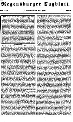 Regensburger Tagblatt Mittwoch 22. Juni 1864