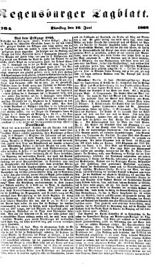 Regensburger Tagblatt Dienstag 16. Juni 1868