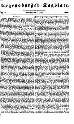 Regensburger Tagblatt Dienstag 7. Juni 1870