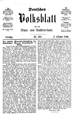 Deutsches Volksblatt für das Main- und Nachbar-Land Dienstag 2. Oktober 1860