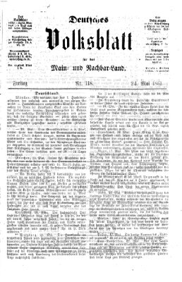 Deutsches Volksblatt für das Main- und Nachbar-Land Freitag 24. Mai 1861