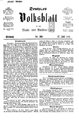Deutsches Volksblatt für das Main- und Nachbar-Land Mittwoch 17. Juli 1861
