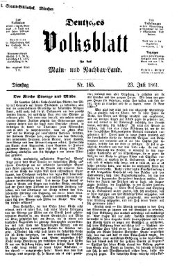 Deutsches Volksblatt für das Main- und Nachbar-Land Dienstag 23. Juli 1861