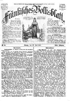 Fränkisches Volksblatt Montag 27. Juli 1868