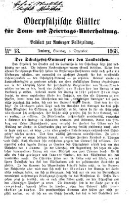 Oberpfälzische Blätter für Sonn- und Feiertags-Unterhaltung (Amberger Volks-Zeitung für Stadt und Land) Sonntag 6. Dezember 1868