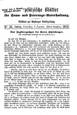 Oberpfälzische Blätter für Sonn- und Feiertags-Unterhaltung (Amberger Volks-Zeitung für Stadt und Land) Donnerstag 8. Dezember 1870