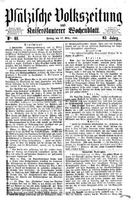 Pfälzische Volkszeitung und Kaiserslauterer Wochenblatt (Pfälzische Volkszeitung) Freitag 17. März 1865
