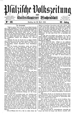 Pfälzische Volkszeitung und Kaiserslauterer Wochenblatt (Pfälzische Volkszeitung) Samstag 29. April 1865