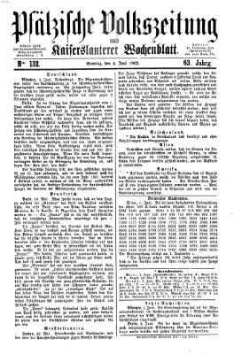 Pfälzische Volkszeitung und Kaiserslauterer Wochenblatt (Pfälzische Volkszeitung) Sonntag 4. Juni 1865