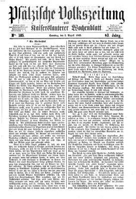 Pfälzische Volkszeitung und Kaiserslauterer Wochenblatt (Pfälzische Volkszeitung) Samstag 5. August 1865