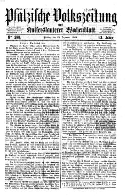 Pfälzische Volkszeitung und Kaiserslauterer Wochenblatt (Pfälzische Volkszeitung) Freitag 15. Dezember 1865