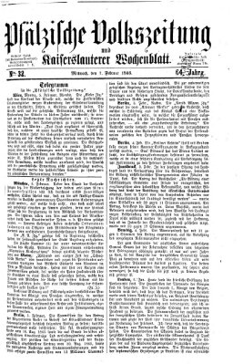 Pfälzische Volkszeitung und Kaiserslauterer Wochenblatt (Pfälzische Volkszeitung) Mittwoch 7. Februar 1866