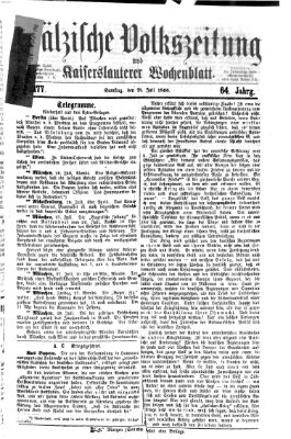 Pfälzische Volkszeitung und Kaiserslauterer Wochenblatt (Pfälzische Volkszeitung) Samstag 28. Juli 1866