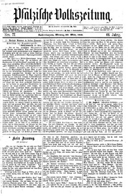 Pfälzische Volkszeitung Montag 30. März 1868