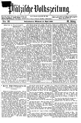 Pfälzische Volkszeitung Mittwoch 15. April 1868