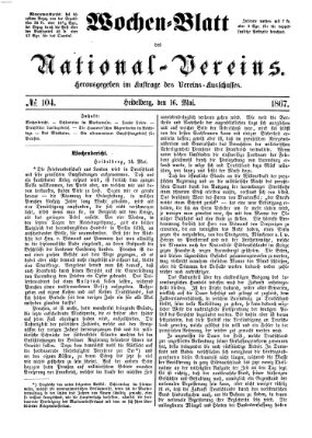 Wochen-Blatt des National-Vereins (Wochenschrift des Nationalvereins) Donnerstag 16. Mai 1867