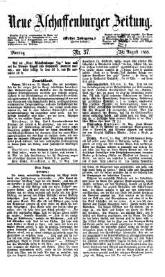 Neue Aschaffenburger Zeitung und Aschaffenburger Anzeiger (Beobachter am Main und Aschaffenburger Anzeiger) Montag 14. August 1865