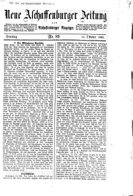 Neue Aschaffenburger Zeitung und Aschaffenburger Anzeiger (Beobachter am Main und Aschaffenburger Anzeiger) Sonntag 15. Oktober 1865