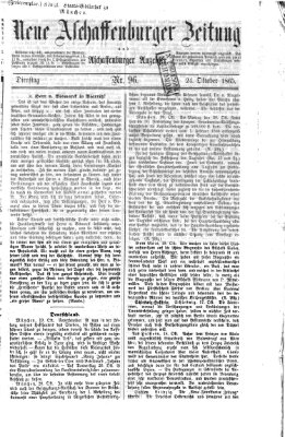 Neue Aschaffenburger Zeitung und Aschaffenburger Anzeiger (Beobachter am Main und Aschaffenburger Anzeiger) Dienstag 24. Oktober 1865