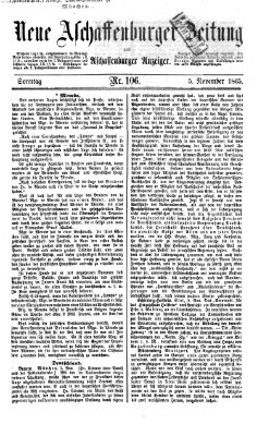 Neue Aschaffenburger Zeitung und Aschaffenburger Anzeiger (Beobachter am Main und Aschaffenburger Anzeiger) Sonntag 5. November 1865