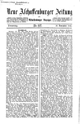 Neue Aschaffenburger Zeitung und Aschaffenburger Anzeiger (Beobachter am Main und Aschaffenburger Anzeiger) Donnerstag 30. November 1865