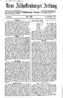 Neue Aschaffenburger Zeitung und Aschaffenburger Anzeiger (Beobachter am Main und Aschaffenburger Anzeiger) Sonntag 3. Dezember 1865