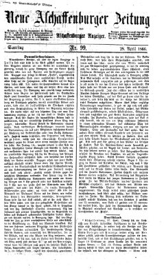 Neue Aschaffenburger Zeitung und Aschaffenburger Anzeiger (Beobachter am Main und Aschaffenburger Anzeiger) Samstag 28. April 1866