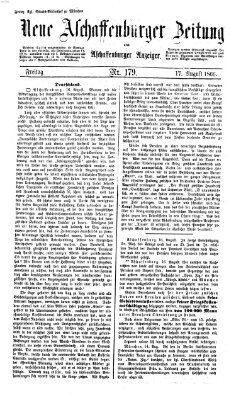 Neue Aschaffenburger Zeitung und Aschaffenburger Anzeiger (Beobachter am Main und Aschaffenburger Anzeiger) Freitag 17. August 1866