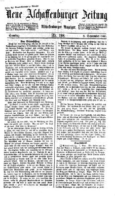 Neue Aschaffenburger Zeitung und Aschaffenburger Anzeiger (Beobachter am Main und Aschaffenburger Anzeiger) Samstag 8. September 1866