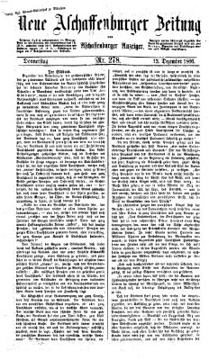 Neue Aschaffenburger Zeitung und Aschaffenburger Anzeiger (Beobachter am Main und Aschaffenburger Anzeiger) Donnerstag 13. Dezember 1866