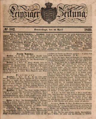 Leipziger Zeitung Donnerstag 12. April 1849
