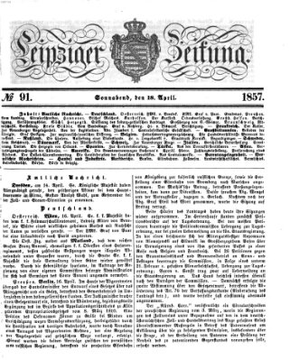 Leipziger Zeitung Samstag 18. April 1857