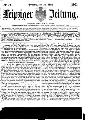 Leipziger Zeitung Sonntag 31. März 1861