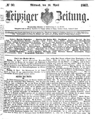 Leipziger Zeitung Mittwoch 16. April 1862