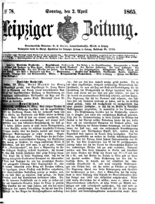 Leipziger Zeitung Sonntag 2. April 1865