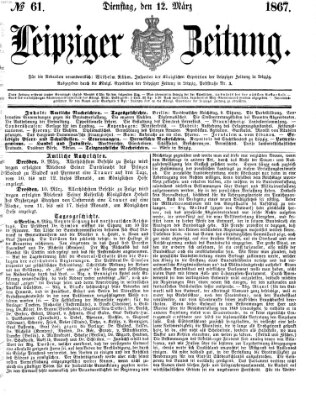 Leipziger Zeitung Dienstag 12. März 1867