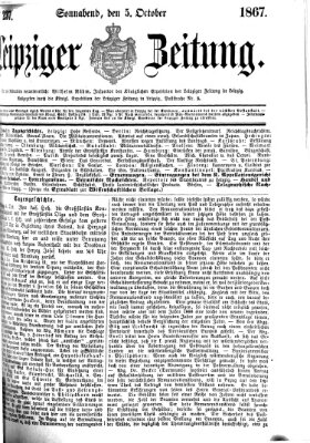 Leipziger Zeitung Samstag 5. Oktober 1867