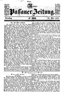 Neue Passauer Zeitung (Passauer Zeitung) Dienstag 18. Mai 1852