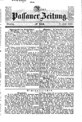 Neue Passauer Zeitung (Passauer Zeitung) Montag 7. Juni 1852
