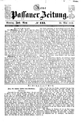 Neue Passauer Zeitung (Passauer Zeitung) Montag 16. Mai 1853