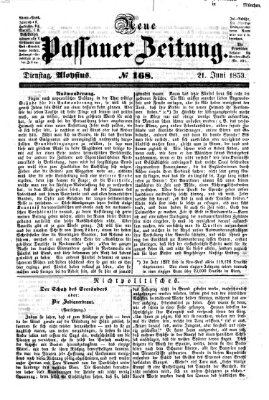 Neue Passauer Zeitung (Passauer Zeitung) Dienstag 21. Juni 1853