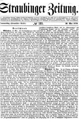Straubinger Zeitung Donnerstag 26. Mai 1870