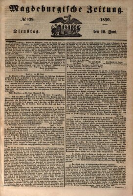 Magdeburgische Zeitung Dienstag 18. Juni 1850