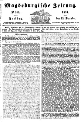 Magdeburgische Zeitung Freitag 22. Dezember 1854