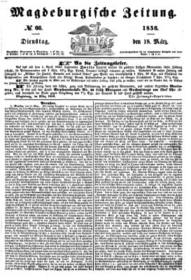 Magdeburgische Zeitung Dienstag 18. März 1856
