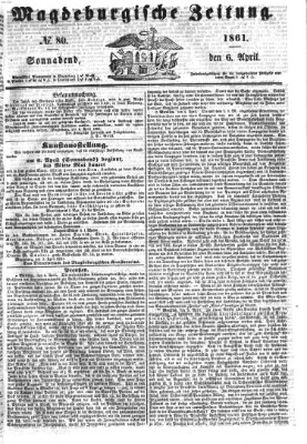 Magdeburgische Zeitung Samstag 6. April 1861