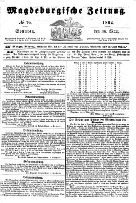 Magdeburgische Zeitung Sonntag 30. März 1862