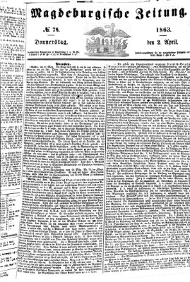 Magdeburgische Zeitung Donnerstag 2. April 1863