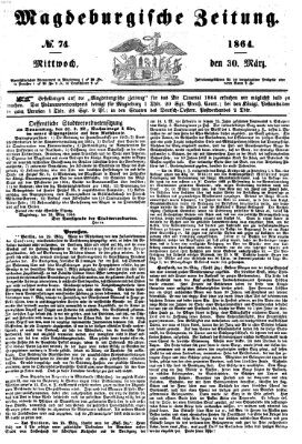 Magdeburgische Zeitung Mittwoch 30. März 1864